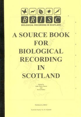 A Source Book for Biological Recording in Scotland
