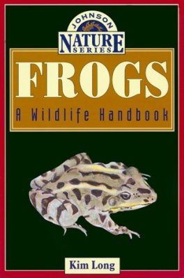 Frogs: A Wildlife Handbook
