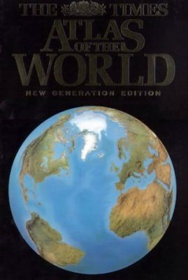 Times Atlas of the World: New Generation Edition