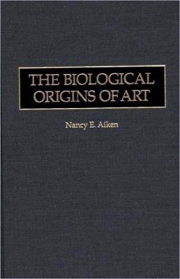 The Biological Origins of Art