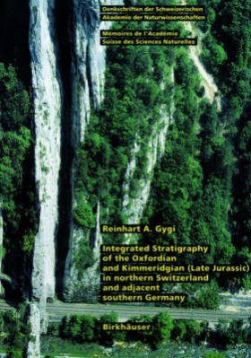 Integrated Stratigraphy of the Oxfordian and Kimmeridgian (Late Jurrasic) in Northern Switzerland and Adjacent Southern Germany