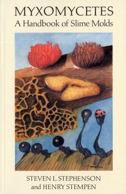 Myxomycetes: A Handbook of Slime Molds