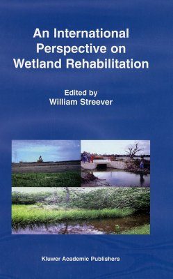 An International Perspective on Wetland Rehabilitation