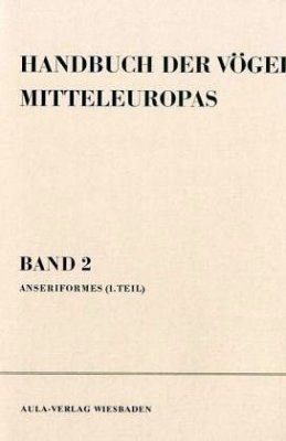 Handbuch der Vögel Mitteleuropas Band 2: Anseriformes 1
