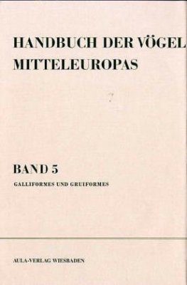 Handbuch der Vögel Mitteleuropas Band 5: Galliformes - Gruiformes