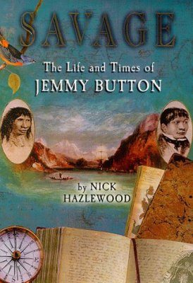 Savage: The Life and Times of Jemmy Button