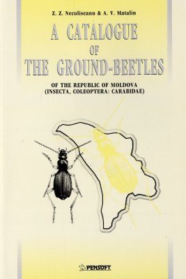 A Catalogue of the Ground Beetles of the Republic of Moldova
