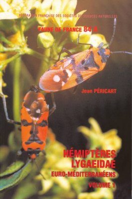 Faune de France, Volume 84A: Hemipteres Lygaeidae Euro-Méditerranéens, Volume 1