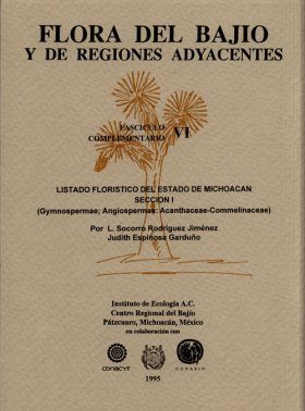 Flora del Bajío y de Regiones Adyacentes Fasciculos Complementarios, Volume 6