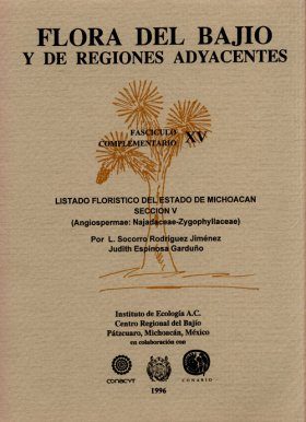 Flora del Bajío y de Regiones Adyacentes Fasciculos Complementarios, Volume 15
