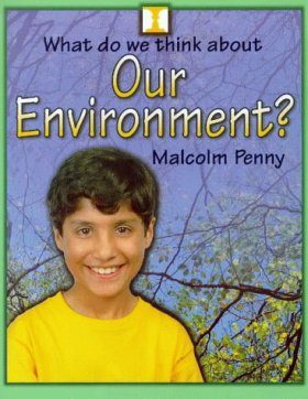 What Do We Think of our Environment?
