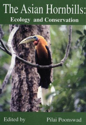 The Asian Hornbills: Ecology and Conservation