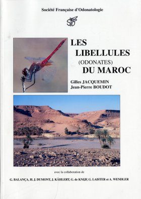 The Dragonflies (Odonata) of Morocco / Les Libellules (Odanates) du Maroc