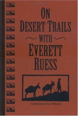 On Desert Trails with Everett Ruess