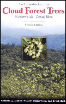 An Introduction to Cloud Forest Trees: Monteverde, Costa Rica