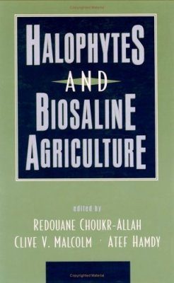 Halophytes and Biosaline Agriculture