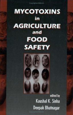 Mycotoxins in Agriculture and Food Safety