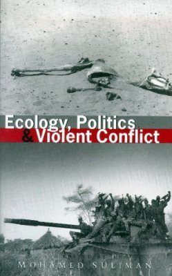 Ecology, Politics and Violent Conflict