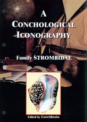 A Conchological Iconography: The Family Strombidae