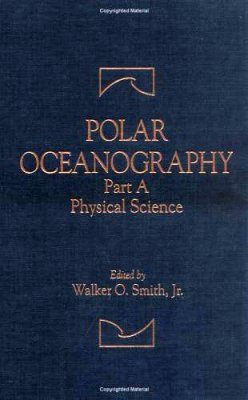 Polar Oceanography, Part A: Physical Science
