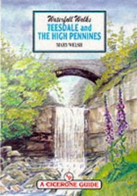 Cicerone Guides: Waterfall Walks - Teesdale and the High Pennines