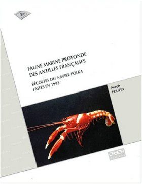 Faune Marine Profonde des Antilles Francaises: Recoltes du Navire Polka Faites en 1993