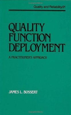 Quality Function Deployment: A Practitioner's Approach