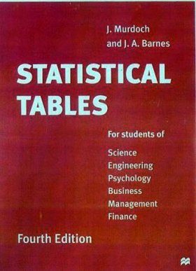 Statistical Tables for Science, Engineering, Physiology, Business Management, Finance