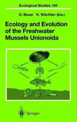 Ecology and Evolution of Freshwater Mussels Unionoida
