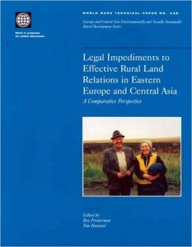 Legal Impediments to Effective Rural Land Relations in Eastern Europe and Central Asia: A Comparative Perspective