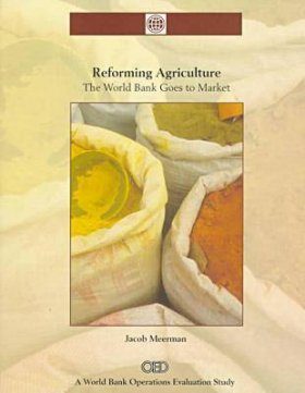 Reforming Agriculture: The World Bank Goes to Market