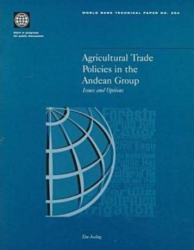 Agricultural Trade Policies in the Andean Group: Issues and Option