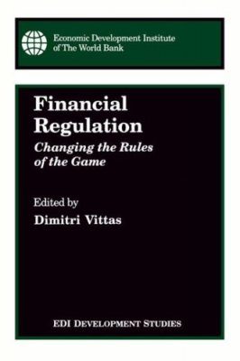 Financial Regulation: Changing the Rules of the Game