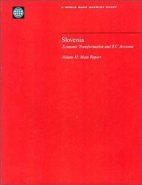 Slovenia, Economic Transformation and EU Accession, Volume 2