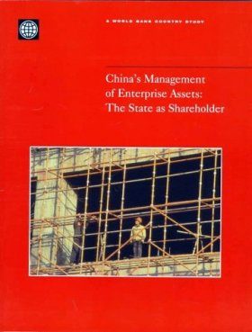 China's Management of Enterprise Assets: The State as a Shareholder