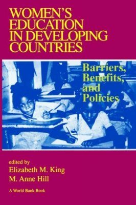 Womens's Education in Developing Countries: Barriers, Benefits and Polic ies