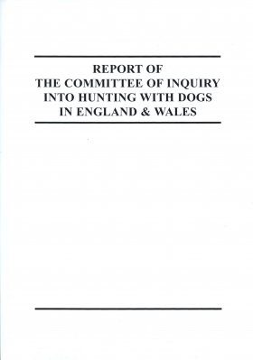 Report of the Committee of Inquiry into Hunting with Dogs in England and Wales
