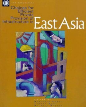Choices for Efficient Private Production of Infrastructure in East Asia