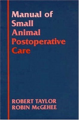 Manual of Small Animal Postoperative Care