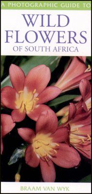A Photographic Guide to the Wild Flowers of South Africa