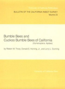 Bumble Bees and Cuckoo Bumble Bees of Caliifornia (Hymenoptera, Apidae)