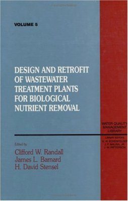 Design and Retrofit of Wastewater Treatment Plants for Biological Nutrient Removal