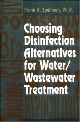 Choosing Disinfection Alternatives for Water/Wastewater Treatment