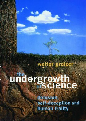 The Undergrowth of Science