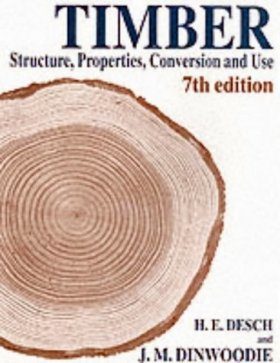 Timber: Structure, Properties, Conversion and Use