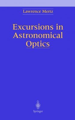 Excursions in Astronomical Optics