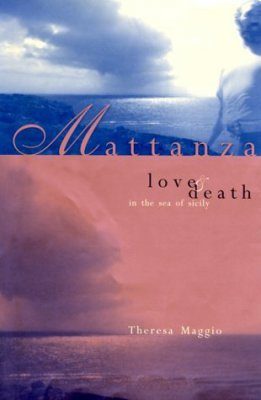 Mattanza: Love and Death in the Sea of Sicily