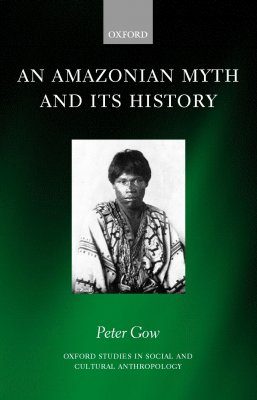 An Amazonian Myth and its History