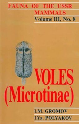 Fauna of the USSR, Mammals, Volume 3/8: Voles (Microtinae)