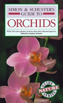 Simon and Schuster's Guide to Orchids